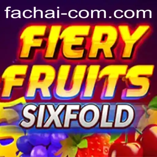 FieryFruitsSixFold: Dive Into FA CHAI's Innovative Gaming Experience