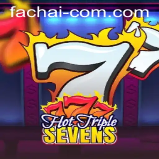 Exploring HotTripleSevens: An Exciting Journey into the World of FA CHAI Gaming