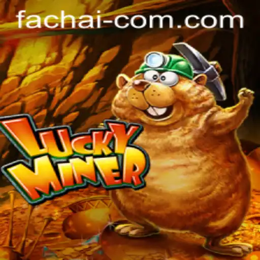 Exploring the Thrills of LuckyMiner: Uncovering the Mystery of FA CHAI