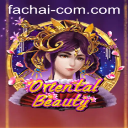 Exploring the Enchanting World of OrientalBeauty and the Significance of FA CHAI